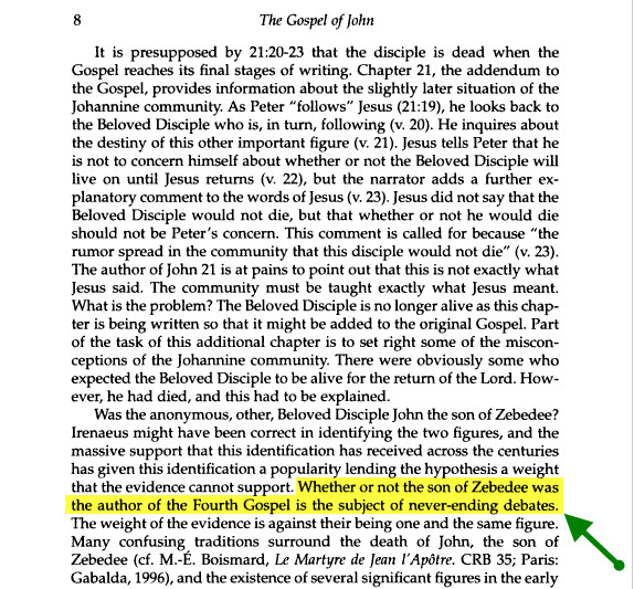 كتاب Sacra Pagina: The Gospel of John لعالم اللاهوت واستاذ العهد الجديد Francis J. Moloney الترجمة :- لو ان يوحنا بن زبدي هو كاتب الانجيل الرابع ام لا هذا موضع جدال لن ينتهي