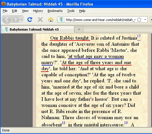 وقد شرح التلمود هذه النقطة وأوضح بأن الطفلة ذات الثلاثة سنوات ويوم واحد مؤهلة أن تضاجع رجل .